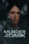 Nonton Film Murder in the Dark Sub Indo Nonton Film Murder in the Dark Sub Indo