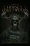 Nonton Film House at the Edge of the Woods Sub Indo Nonton Film House at the Edge of the Woods Sub Indo