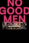 Nonton Film No Good Men Sub Indo