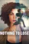 Nonton Film Nothing to Lose Sub Indo