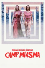 Nonton Film Teenage Sex and Death at Camp Miasma Sub Indo