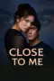 Nonton Film Close to Me Sub Indo