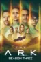 Nonton The Ark Season 3 Sub Indo