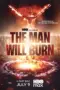Nonton The Man Will Burn Sub Indo Nonton The Man Will Burn Sub Indo
