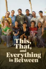 Nonton Film This, That and Everything in Between Sub Indo